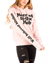 MARRIED TO THE MOB PINK HOODIE