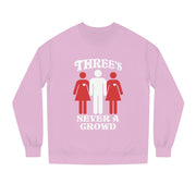 Three Never A Crowd Sweatshirt
