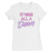 IT WAS ALL A DREAM  Women's Favourite T-Shirt